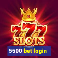 5500 bet login